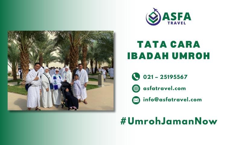 Tata cara ibadah umroh lengkap dari awal hingga akhir